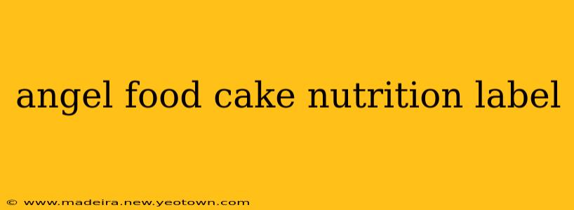 angel food cake nutrition label