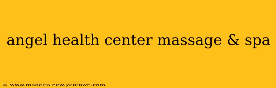 angel health center massage & spa