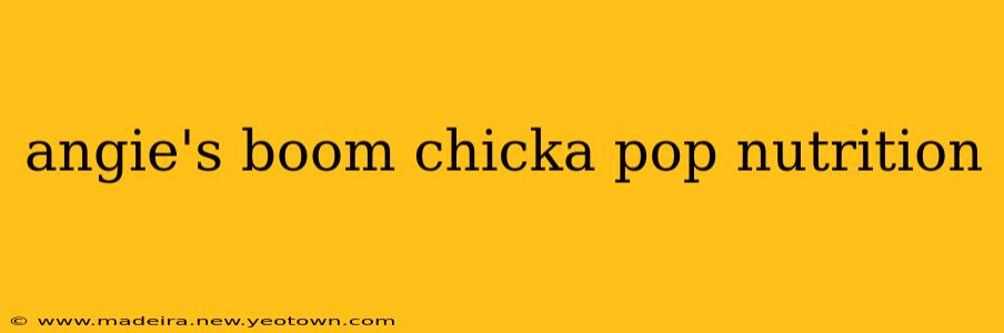 angie's boom chicka pop nutrition