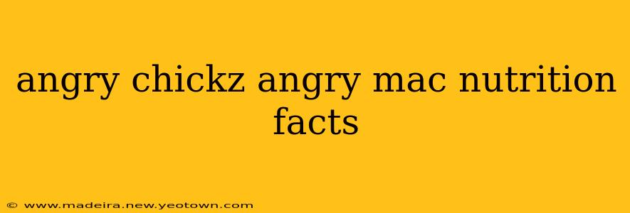 angry chickz angry mac nutrition facts