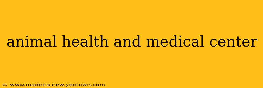 animal health and medical center