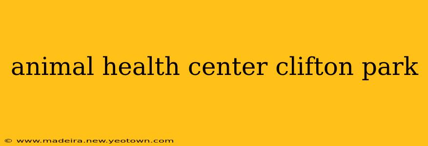 animal health center clifton park