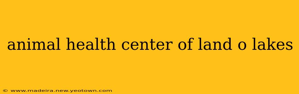 animal health center of land o lakes