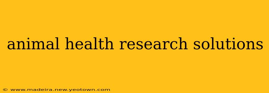 animal health research solutions