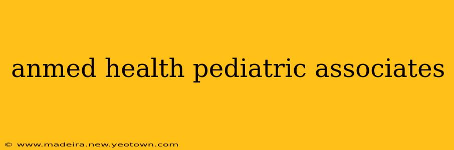 anmed health pediatric associates