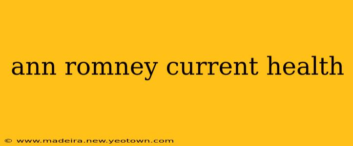 ann romney current health