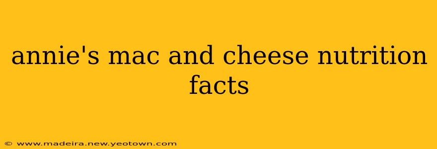 annie's mac and cheese nutrition facts