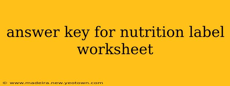 answer key for nutrition label worksheet