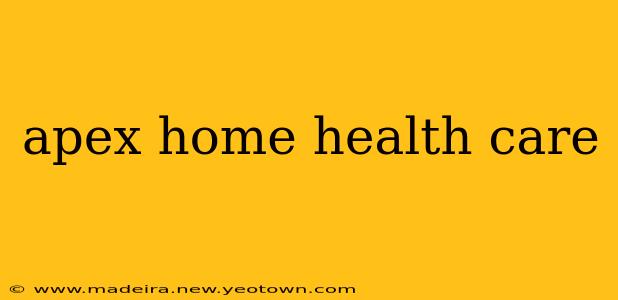 apex home health care
