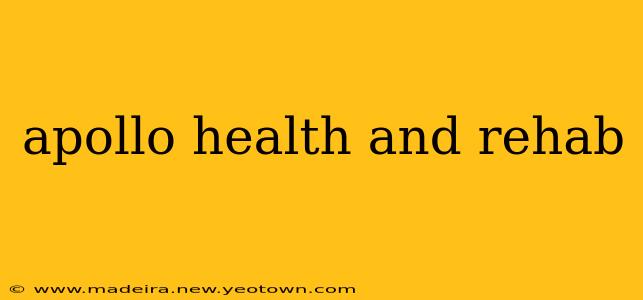 apollo health and rehab