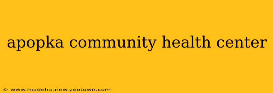 apopka community health center