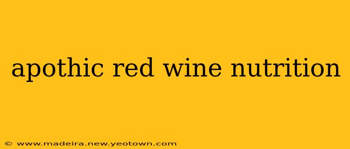 apothic red wine nutrition