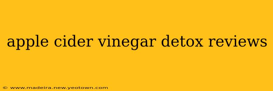 apple cider vinegar detox reviews