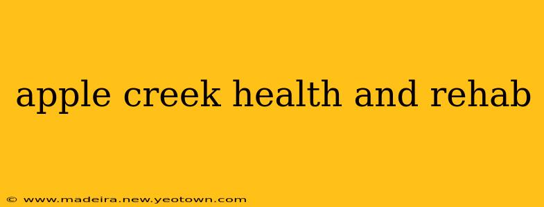 apple creek health and rehab