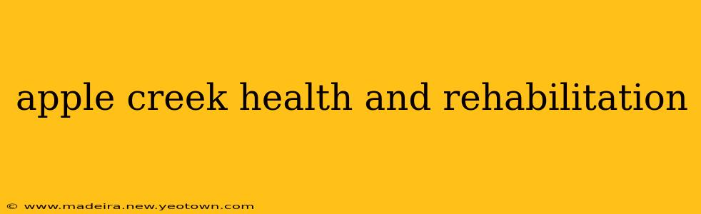 apple creek health and rehabilitation
