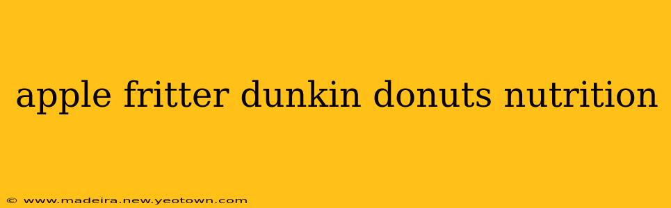 apple fritter dunkin donuts nutrition