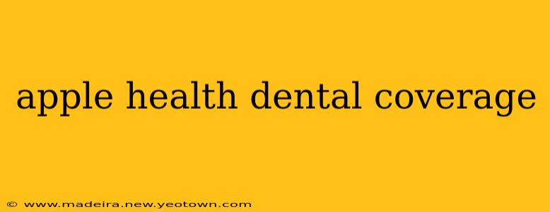 apple health dental coverage