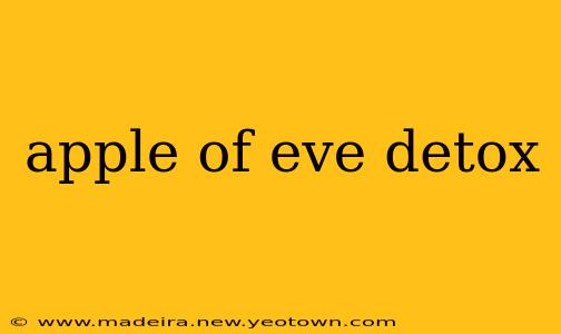 apple of eve detox