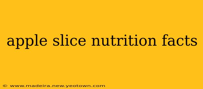 apple slice nutrition facts