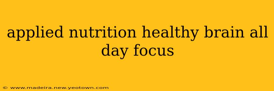 applied nutrition healthy brain all day focus
