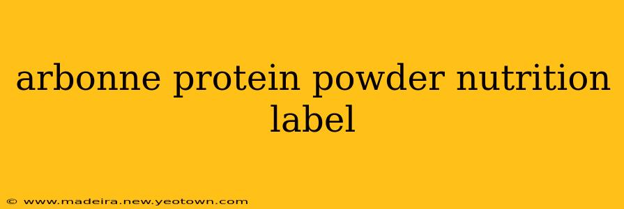 arbonne protein powder nutrition label