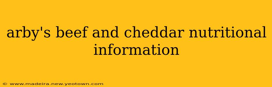 arby's beef and cheddar nutritional information