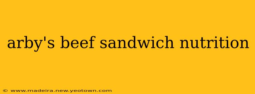 arby's beef sandwich nutrition