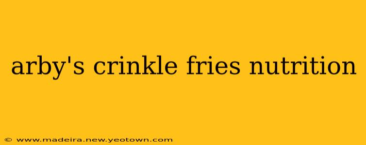 arby's crinkle fries nutrition