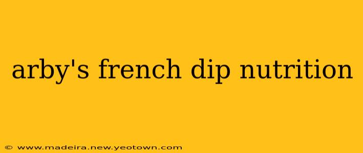 arby's french dip nutrition