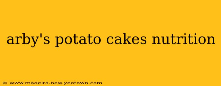arby's potato cakes nutrition