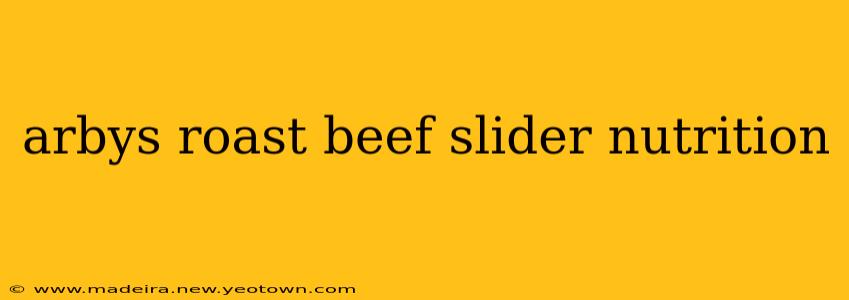 arbys roast beef slider nutrition