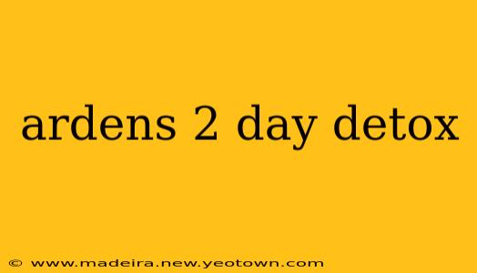 ardens 2 day detox