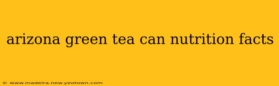 arizona green tea can nutrition facts