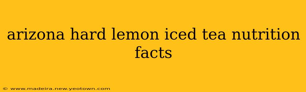 arizona hard lemon iced tea nutrition facts