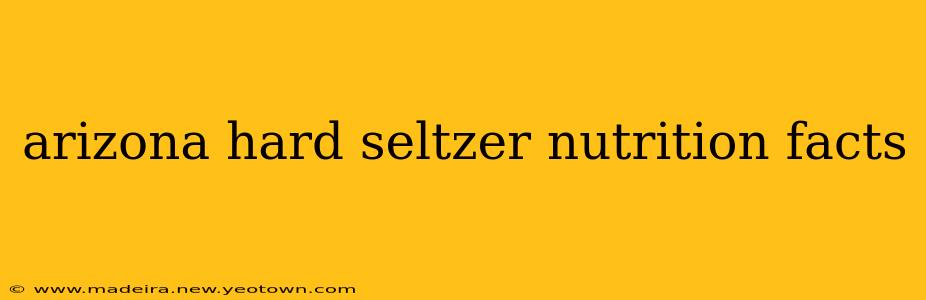 arizona hard seltzer nutrition facts