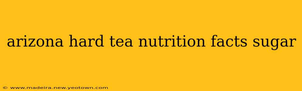 arizona hard tea nutrition facts sugar
