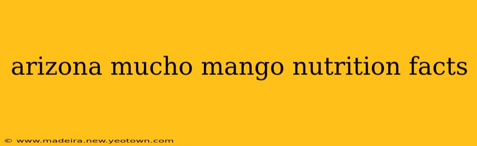 arizona mucho mango nutrition facts
