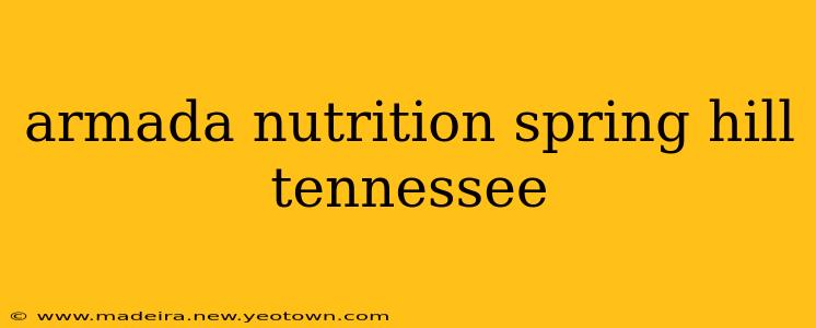 armada nutrition spring hill tennessee