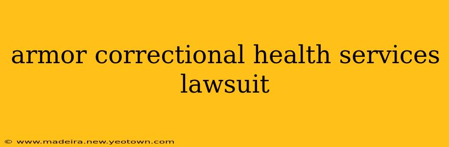 armor correctional health services lawsuit