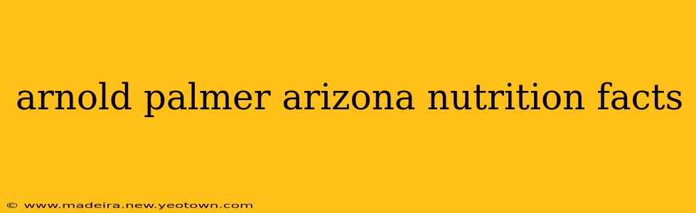 arnold palmer arizona nutrition facts