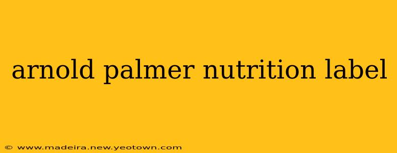 arnold palmer nutrition label