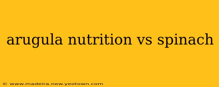 arugula nutrition vs spinach