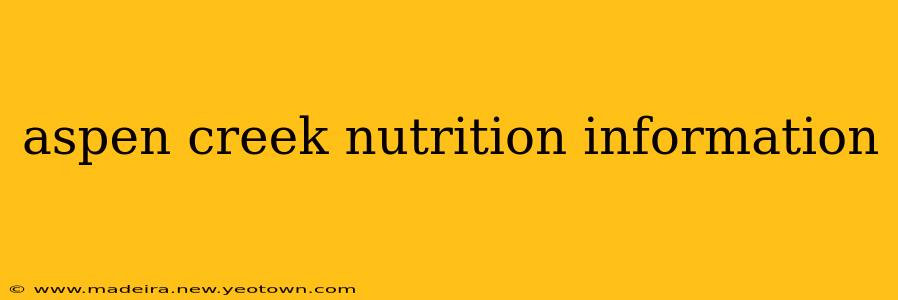 aspen creek nutrition information