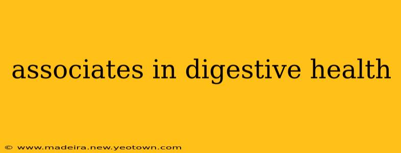 associates in digestive health