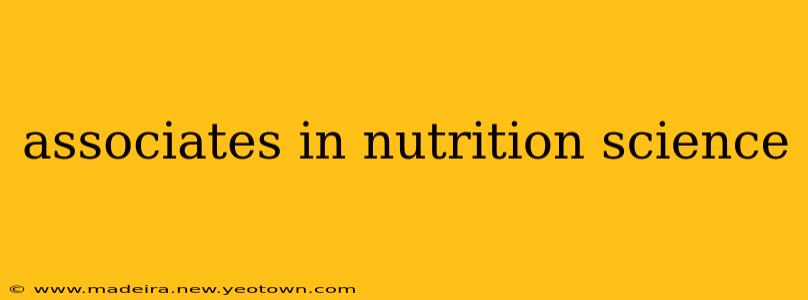 associates in nutrition science