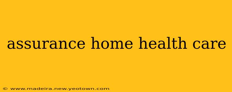 assurance home health care