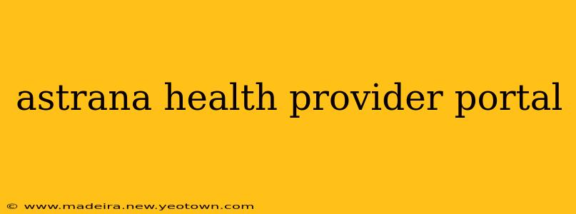 astrana health provider portal