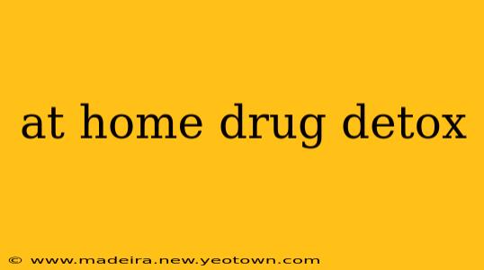 at home drug detox