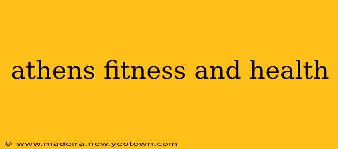 athens fitness and health