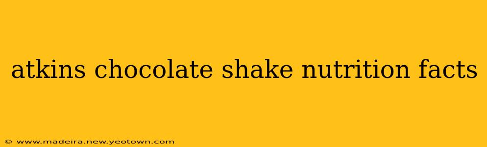 atkins chocolate shake nutrition facts